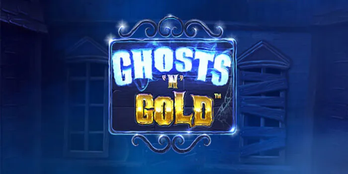 Ghosts ‘n Gold – Temukan Kekayaan Yang Tersembunyi Di Dunia Roh