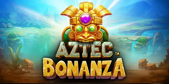 Aztec Bonanza - Rekomendasi Slot Gacor Gampang JP Untuk Anda