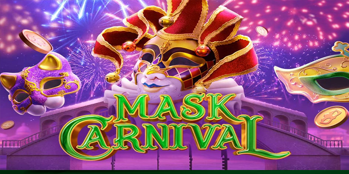 Mask Carnival – Menangkan Jackpot di Festival Slot yang Meriah!