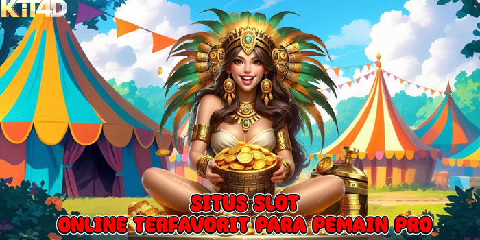 KIT4D - Situs Slot Online Terfavorit Para Pemain Pro