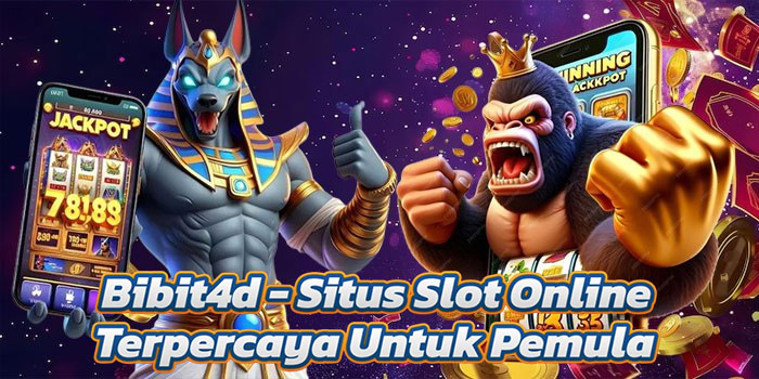 Bibit4d - Situs Slot Online Terpercaya Untuk Pemula